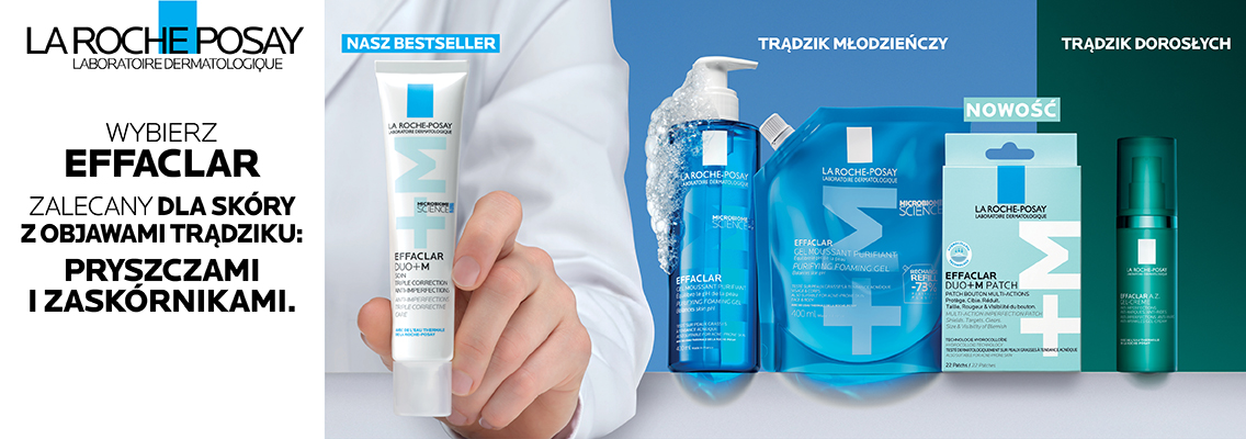 baner loreal la roche-posay - wybierz effaclar - zalecany dla skóry z objawami trądziku