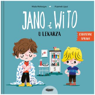 Jano i Wito U lekarza, Codzienne Sprawy, książeczka dla dzieci - zdjęcie produktu
