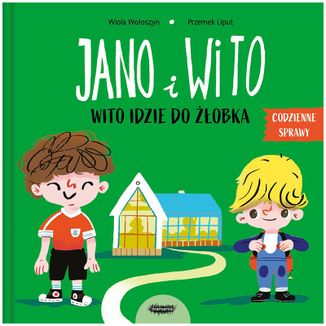 Jano i Wito Wito idzie do żłobka, Codzienne Sprawy, książeczka dla dzieci USZKODZONE OPAKOWANIE - zdjęcie produktu