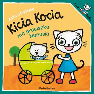 Kicia Kocia ma braciszka Nunusia, książeczka dla dzieci - zdjęcie produktu