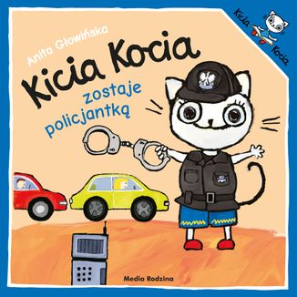 Kicia Kocia zostaje policjantką, książeczka dla dzieci - zdjęcie produktu