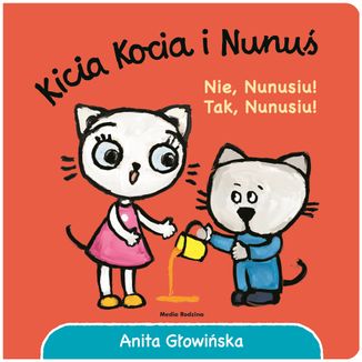 Kicia Kocia Nie, Nunusiu! Tak, Nunusiu!, książeczka dla dzieci - zdjęcie produktu
