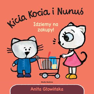 Kicia Kocia i Nunuś Idziemy na zakupy, książeczka dla dzieci - zdjęcie produktu