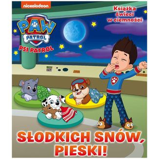 Psi Patrol Słodkich snów pieski!, książeczka dla dzieci świecąca w ciemności - zdjęcie produktu