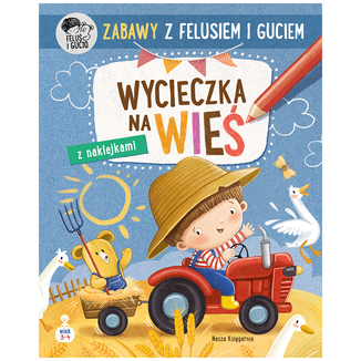 Zabawy z Felusiem i Guciem Wycieczka na wieś, książeczka z naklejkami Zabawy z Felusiem i Guciem Wycieczka na wieś, książeczka z naklejkami - zdjęcie produktu
