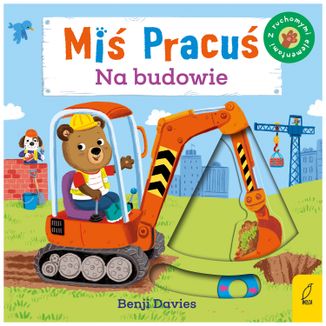 Miś Pracuś Na budowie, książeczka dla dzieci z ruchomymi elementami - zdjęcie produktu