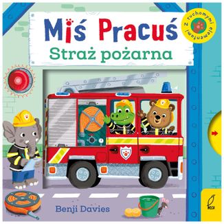 Miś Pracuś Straż Pożarna, książeczka dla dzieci z ruchomymi elementami - zdjęcie produktu