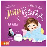 Jadzia Pętelka ma gila, książeczka dla dzieci - miniaturka zdjęcia produktu