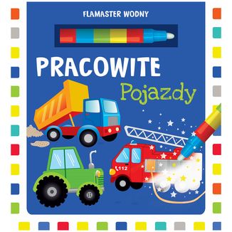 Flamaster Wodny Pracowite pojazdy, książeczka dla dzieci - zdjęcie produktu
