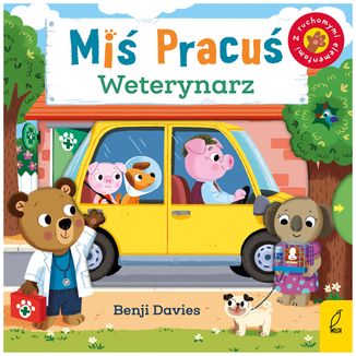 Miś Pracuś Weterynarz, książeczka dla dzieci z ruchomymi elementami Miś Pracuś Weterynarz, książeczka dla dzieci z ruchomymi elementami - zdjęcie produktu