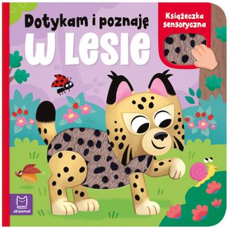 Aksjomat W lesie. Książeczka sensoryczna. Dotykam i poznaję, książeczka dla dzieci Aksjomat W lesie. Książeczka sensoryczna. Dotykam i poznaję, książeczka dla dzieci - zdjęcie produktu