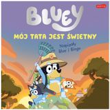 Bluey. Mój tata jest świetny, książeczka dla dzieci - miniaturka zdjęcia produktu