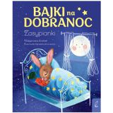 Bajki na dobranoc. Zasypianki, książeczka dla dzieci - miniaturka zdjęcia produktu