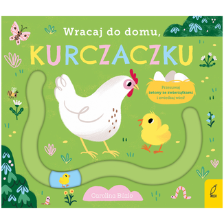 Wracaj do domu, kurczaczku, książeczka dla dzieci Wracaj do domu, kurczaczku, książeczka dla dzieci - zdjęcie produktu