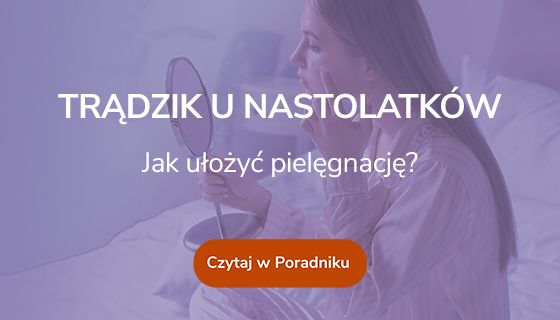 Trądzik u nastolatków. Jak ułożyć pielęgnację?